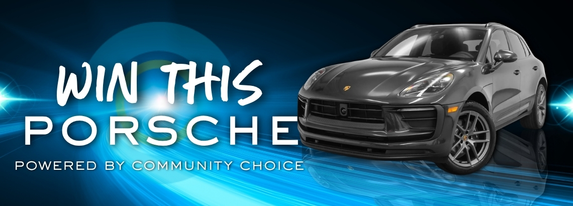 Win This Porsche Powered by Community Choice